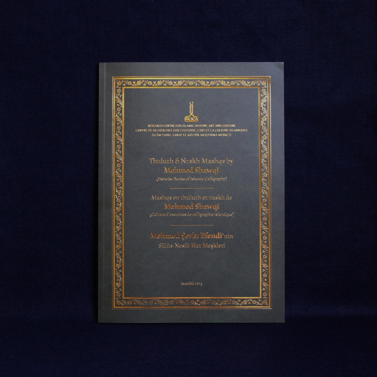 The Thuluth & Naskh Mashqs By Mehmed Sevki, IRCICA 2023 Edition – Arcalliq